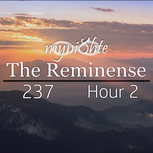 The Reminense 237 - Hour 2