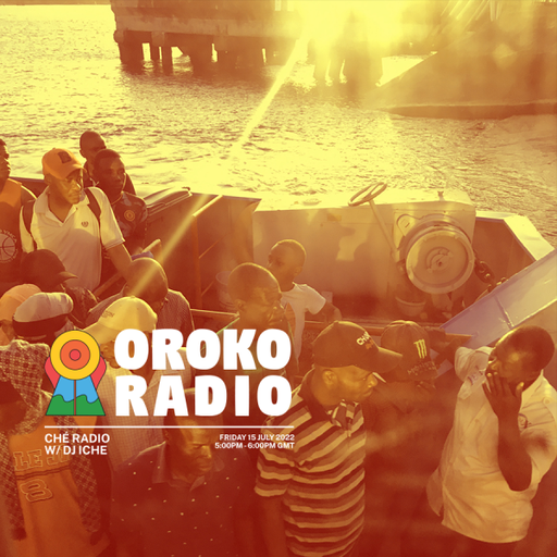 DJ ICHE - Ché Radio - 15th July 2022