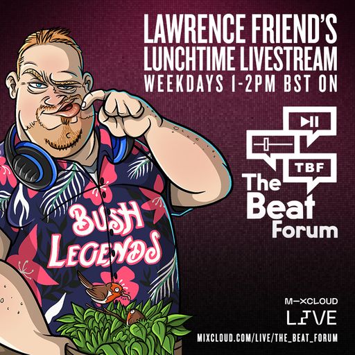 Lawrence Friend - Lunchtime Live on The Beat Forum [House / Tech House] - 01/09/21
