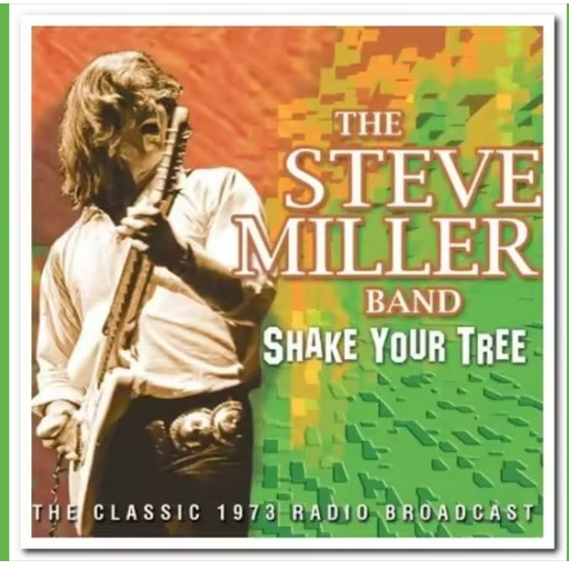 Steve Miller Band - Shake Your Tree: The Classic 1973 Album (Bonus tracks)