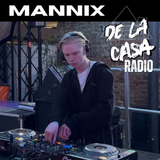 MANNIX - De La Casa Radio Mix Series 12.05.25
