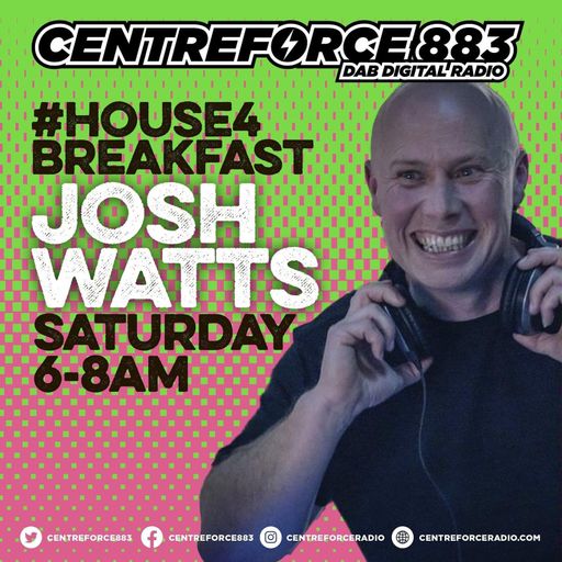 Josh Watts Weekend Breakfast Show - 883.centreforce DAB+ - 25 - 05 - 2024 .mp3