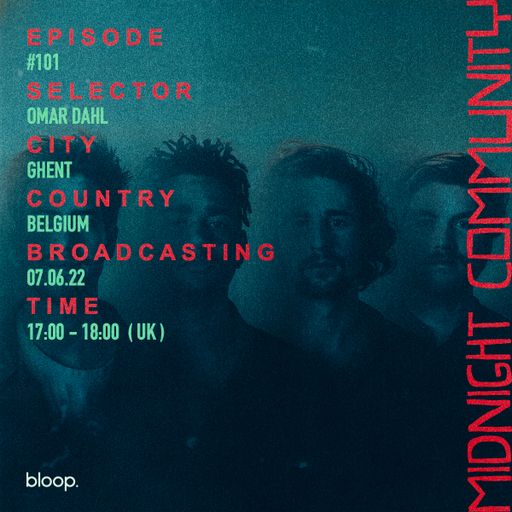 Midnight Community #101 w/ Omar Dahl - 07.06.22