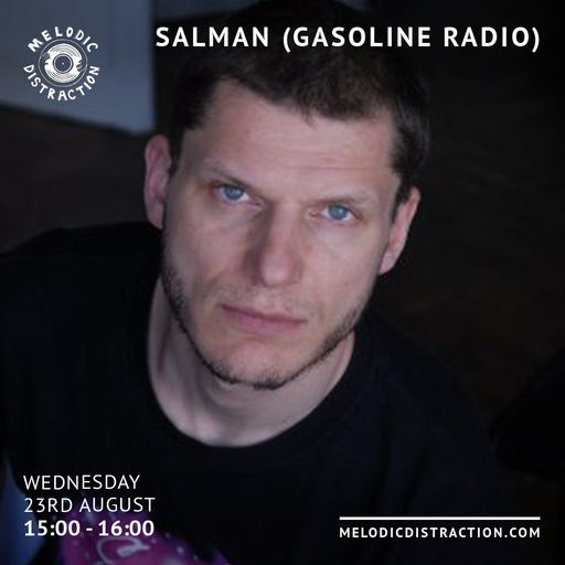 Salman - Gasoline Radio (August '23)