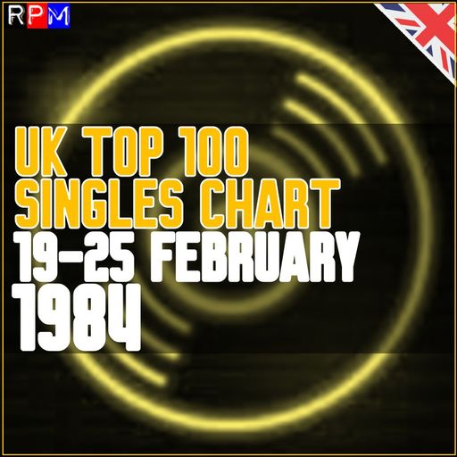 UK TOP 100 : 19-25 FEBRUARY 1984