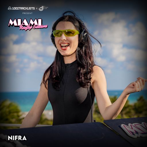 Nifra - Live DJ Set @ 1001Tracklists x DJ Lovers Club pres. Miami Rooftop Sessions 2025