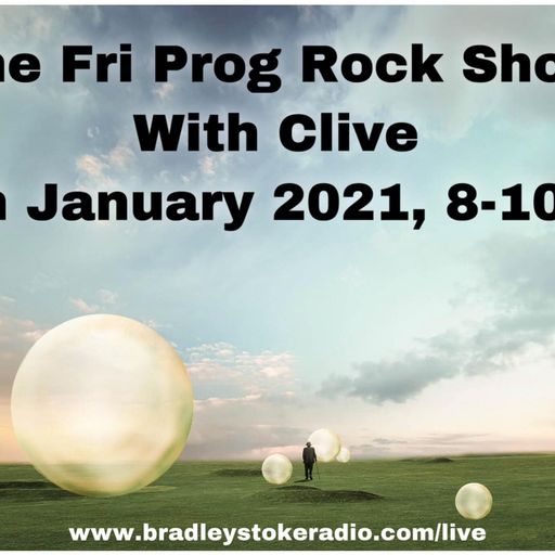 The Fri Prog Rock Show With Clive - 'Less Talk More Music' - 15th January 2021