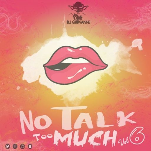 DJ Giovanne - No Talk To Much Vol. 6 (Dancehall Mixtape 2019)