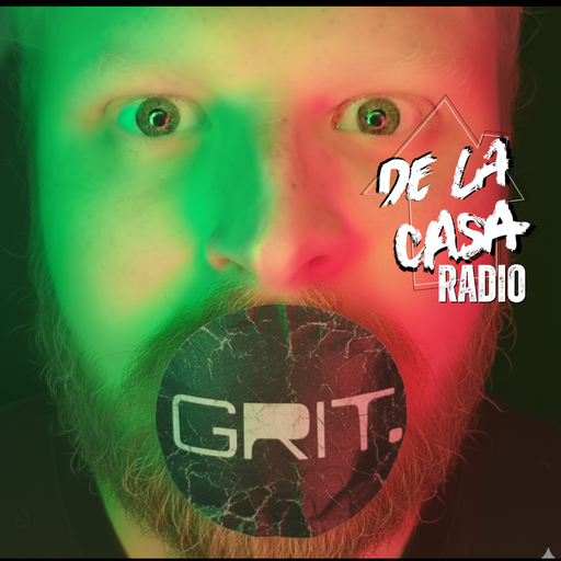 GRIT - De La Casa Radio 12.06.26
