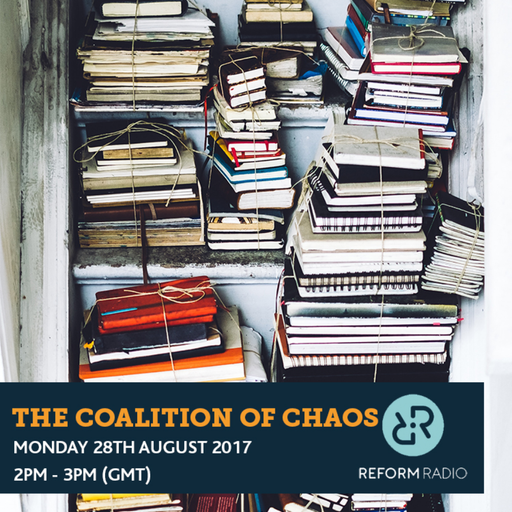 The Coalition Of Chaos 28th August 2017