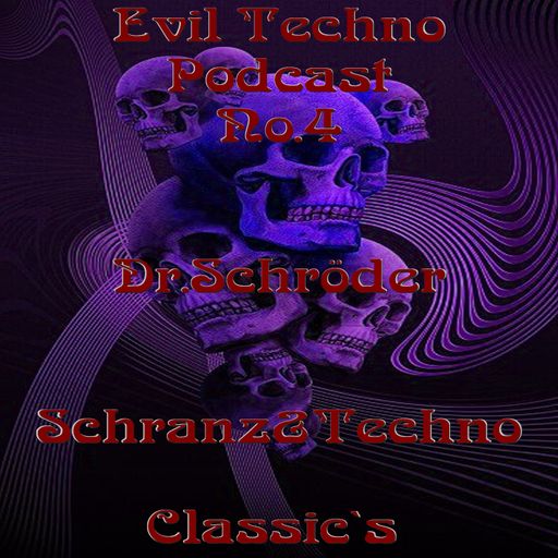 Evil.Techno.Podcast.-.No.4.Dr.Schröder.145BPM.Techno.Classics.15.09.2017