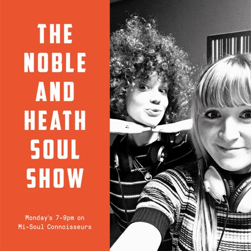 The Noble & Heath Soul Show  - 15.01.18