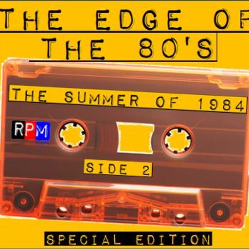 THE EDGE OF THE 80'S : SUMMER OF 1984 - SIDE 2 *SELECT EARLY ACCESS*