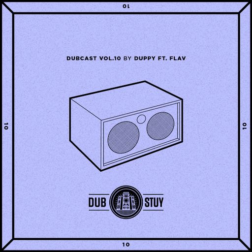 Dubcast Vol.10 (Duppy ft. Flav)