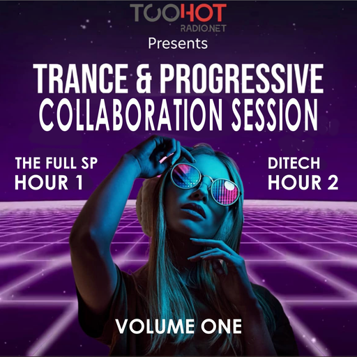 THE TRANCE AND PROGRESSION COLLABORATION SESSION