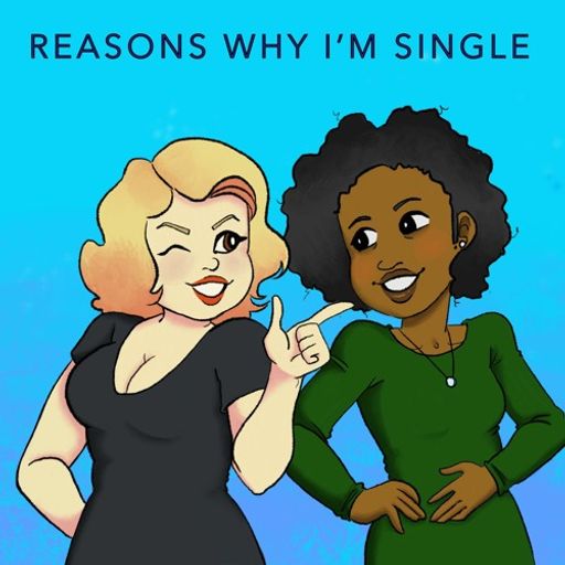 Reasons Why I'm Single - Episode 206 Somebody Rescue Me