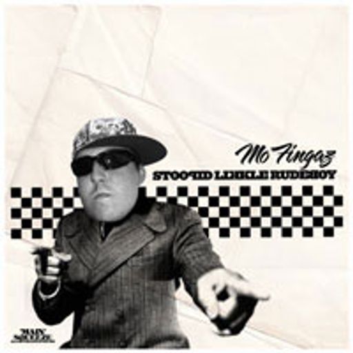 Stoopid Likkle Rudeboy - Mixed by Mo Fingaz