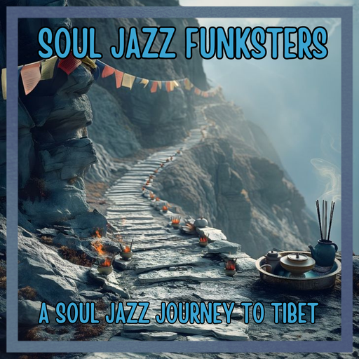 Soul Jazz Funksters - A Soul Jazz Journey To Tibet