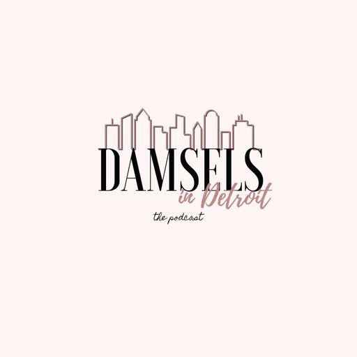 Damsels in Detroit - Episode 9