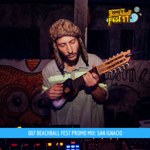 BEACHBALL FEST'17 promo mix 007 - SAN IGNACIO (Buenos Aires)