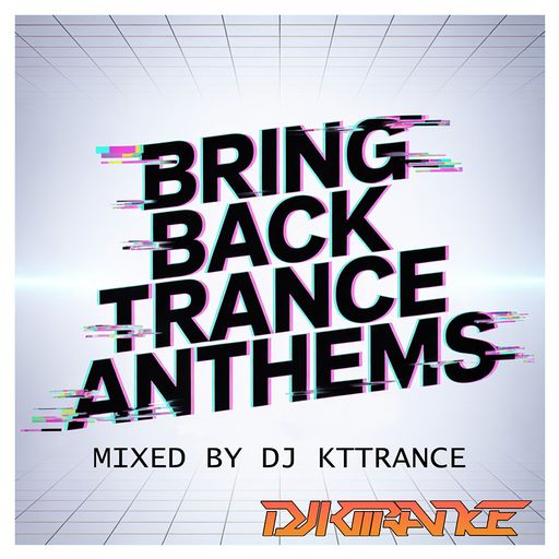 Bring Back Trance Anthems
