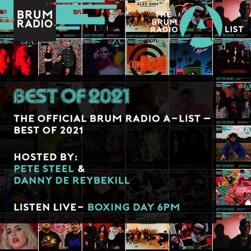 Brum Radio A-List Best of 2021 with Pete Steel (26/12/2021)