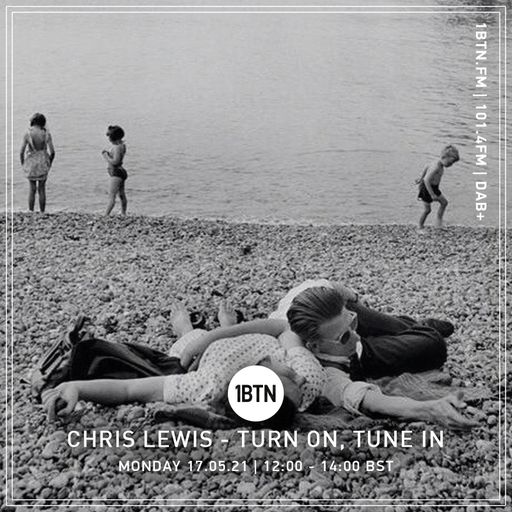 Turn On, Tune In with Chris Lewis - 17.08.2021