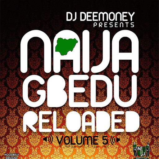 DJ Dee Money presents Naija Gbedu Reloaded Vol.5