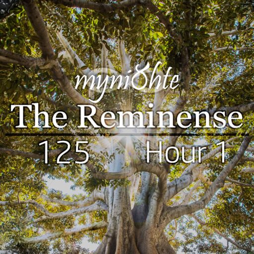 The Reminense 125 - Hour 1