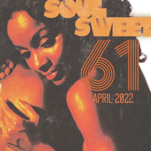 SOUL SWEET #61 APRIL 2022