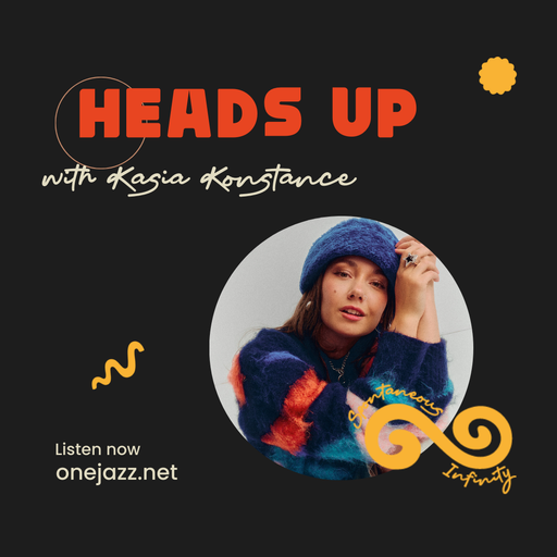 Kasia Konstance presents Heads Up (28 November 2024)