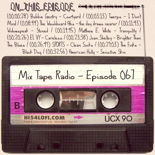 MIX TAPE RADIO | EPISODE 067