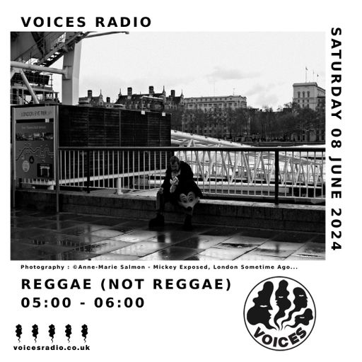 Reggae (Not Reggae) 08/06/24  [Voices Radio]