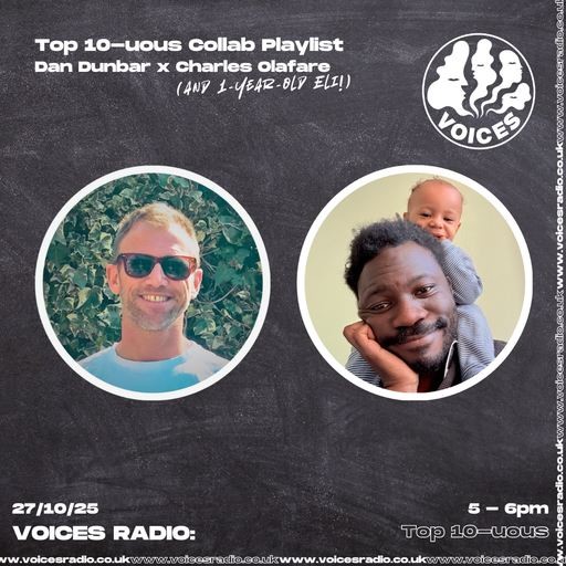 Top 10-uous w/ Dan Dunbar ft. Charles Olafare - 27/10/25 [Voices Radio]