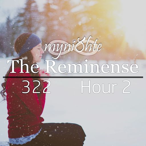 The Reminense 322 - Hour 2