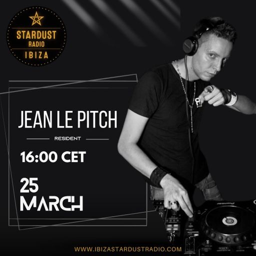 Jean Le Pitch	-	Pitchwork Radio Show #09 Ibiza Stardust Radio
