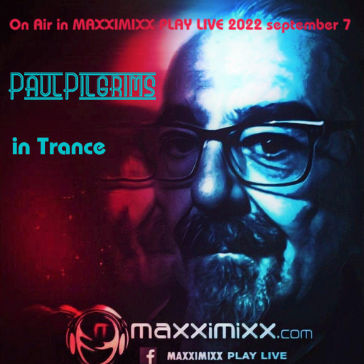 Paul Pilgrims - Land of Trance #01 - On Air in Maxximixx Play Live 2022 Wednesday 7