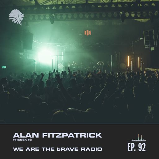 We Are The Brave Radio 092 - Decade Retrospective Part 2
