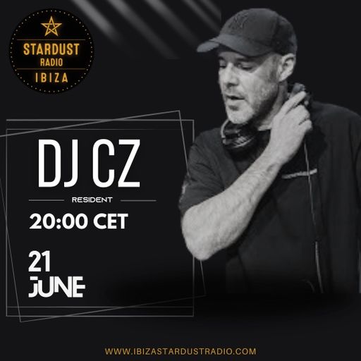 DJ CZ	-	Ibiza Stardust Radio #10 - Summer & HOUSE with a dash of DISCO