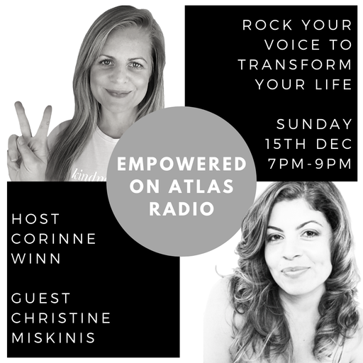 Empowered Radio Show - Corinne Winn - Rock Your Voice To Transform Your Life - Sunday 15th December