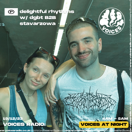 delightful rhythms w/ dgbt b2b stavarzowa - 19/12/23 - Voices Radio