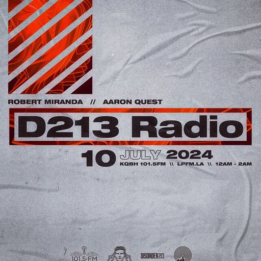 D213 RADIO 07/10/24 - Los Angeles - Mix Show - Underground SubCulture Sound