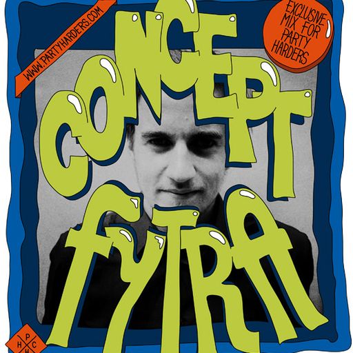 CONCEPT FYTRA / Party Harders Mixtape