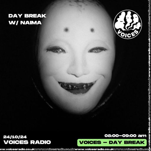 Day Break w/ Naima Lite  24/10/24 [Voices Radio]