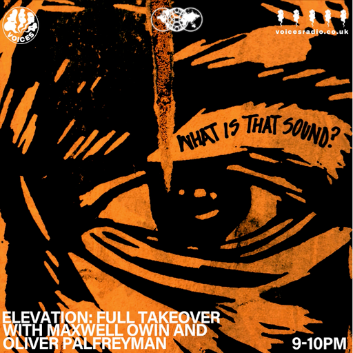 ELEVATION: Full takeover w/ Oliver Palfreyman & Maxwell Owin - 03/09/22