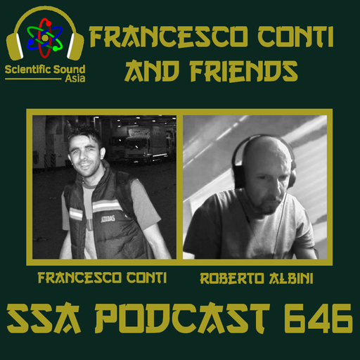 Scientific Sound Asia Radio Podcast 646 is 'Francesco Conti and Friends' 5 with Roberto Albini.