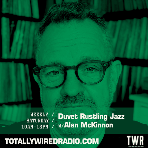 Spring Forward Rustling Jazz - AlanMcK on Totally Wired Radio 30-3-24