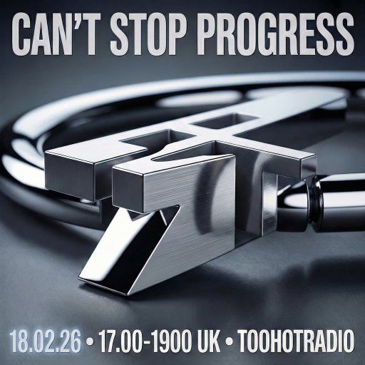 Can't Stop Progress • 18.02.26