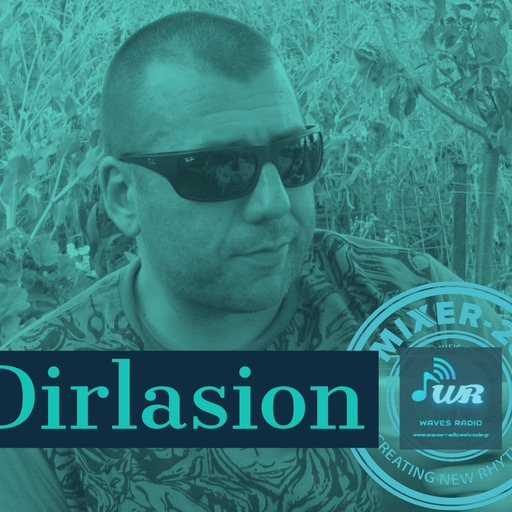 DIRLASION for Waves Radio #4 - Exclusive for Waves Radio