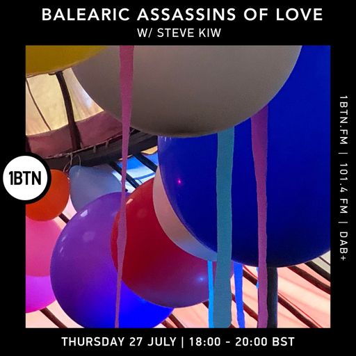 Balearic Assassins Of Love with Steve KIW - 27.07.2023